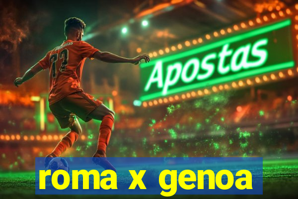 roma x genoa