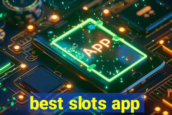 best slots app