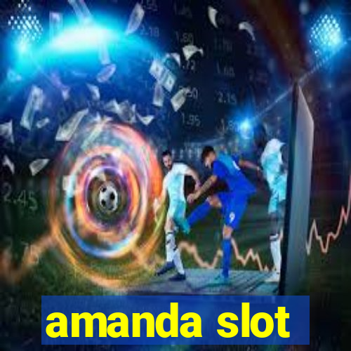 amanda slot