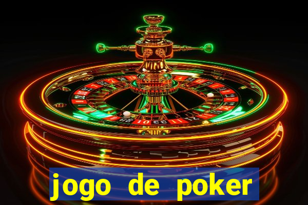 jogo de poker valendo dinheiro