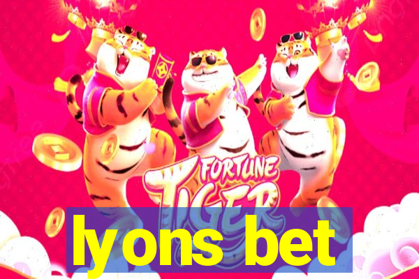 lyons bet