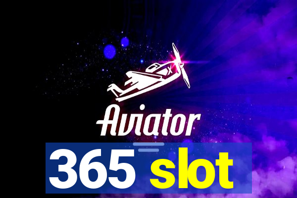 365 slot