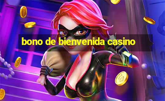 bono de bienvenida casino