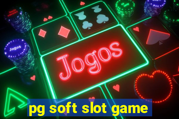 pg soft slot game