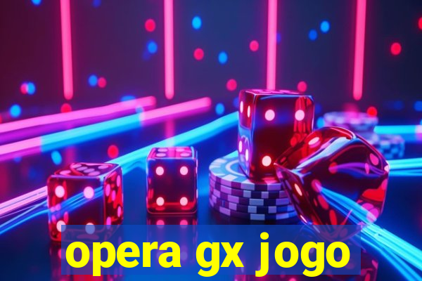 opera gx jogo