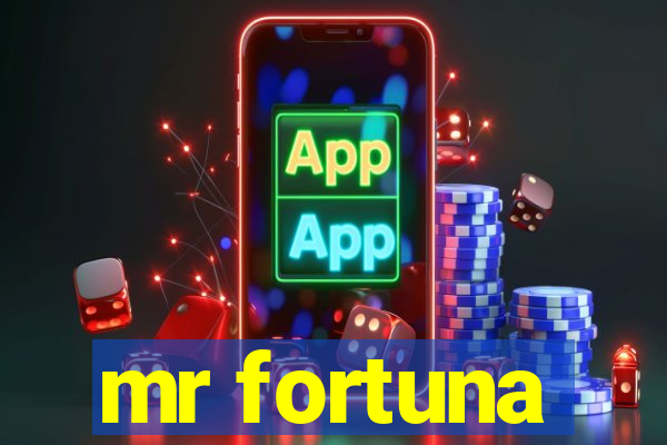 mr fortuna