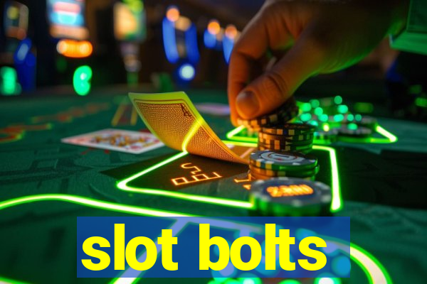 slot bolts