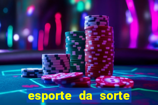 esporte da sorte melhor horário para jogar