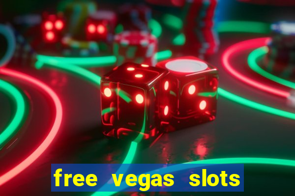 free vegas slots to play