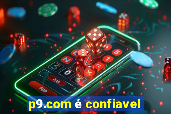 p9.com é confiavel