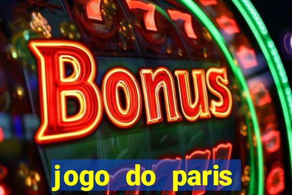 jogo do paris saint germain hoje ao vivo