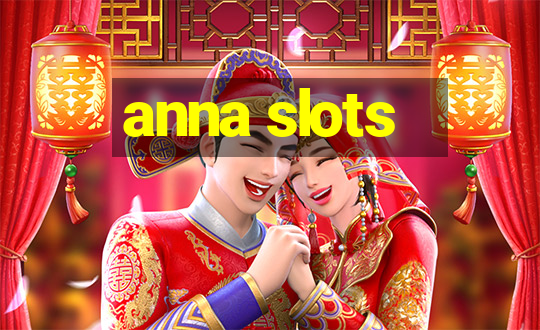 anna slots