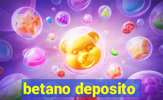 betano deposito