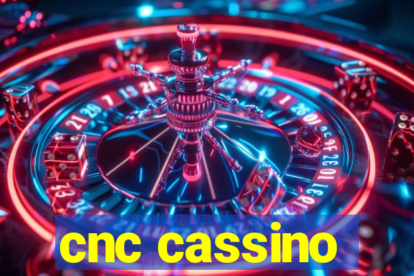 cnc cassino