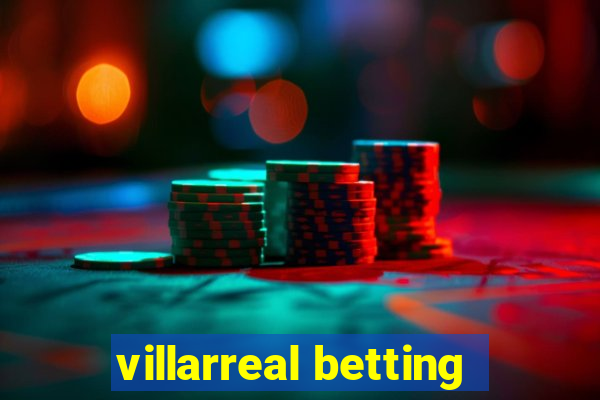 villarreal betting