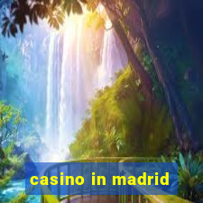 casino in madrid