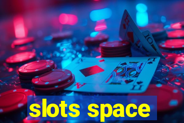 slots space