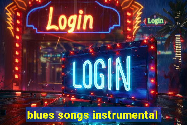 blues songs instrumental