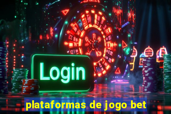 plataformas de jogo bet