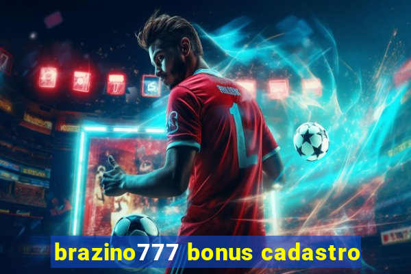 brazino777 bonus cadastro