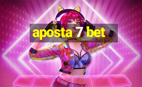 aposta 7 bet