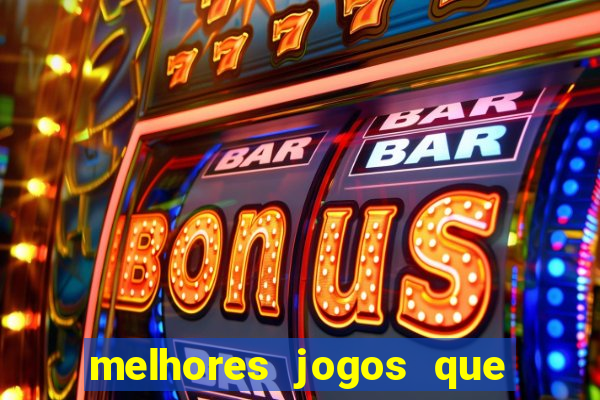 melhores jogos que ganha dinheiro de verdade