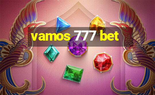 vamos 777 bet