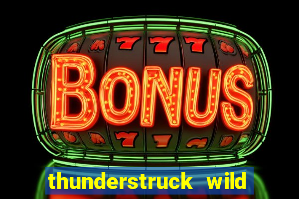 thunderstruck wild lightning slots