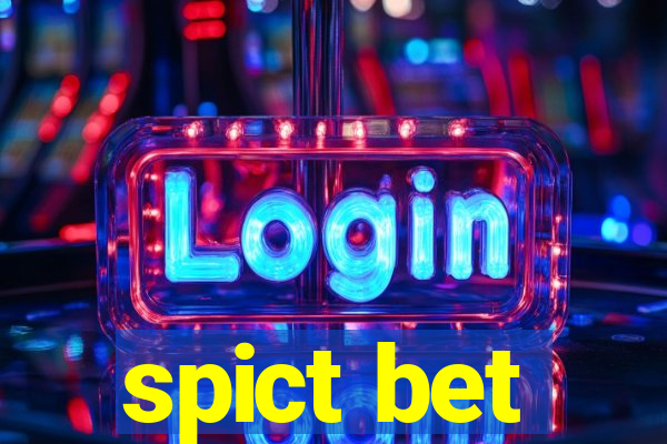 spict bet