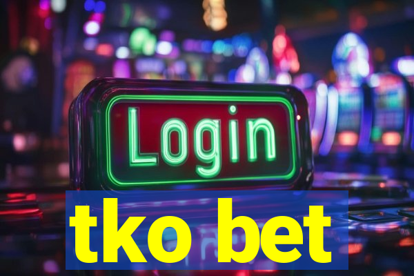 tko bet