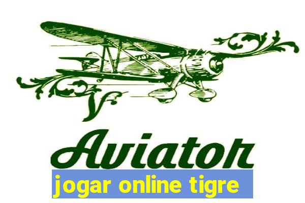 jogar online tigre