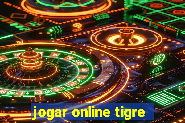 jogar online tigre