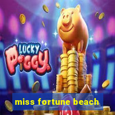 miss fortune beach