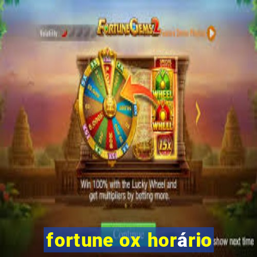 fortune ox horário