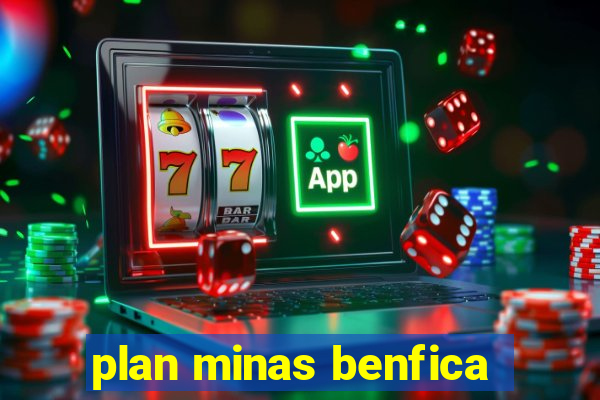 plan minas benfica