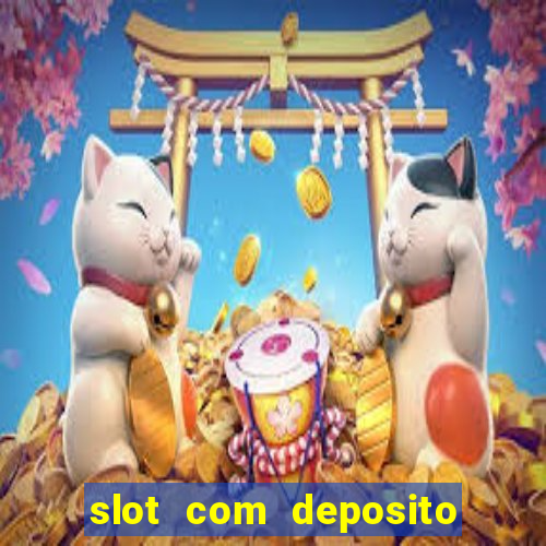 slot com deposito de 5 reais