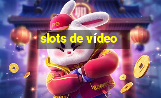 slots de vídeo