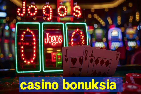 casino bonuksia