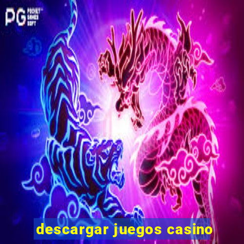 descargar juegos casino