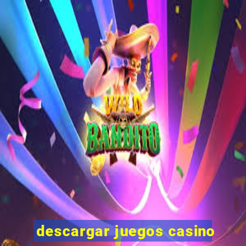 descargar juegos casino