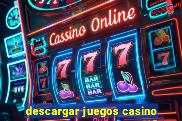 descargar juegos casino