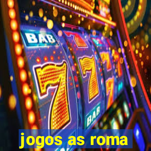 jogos as roma