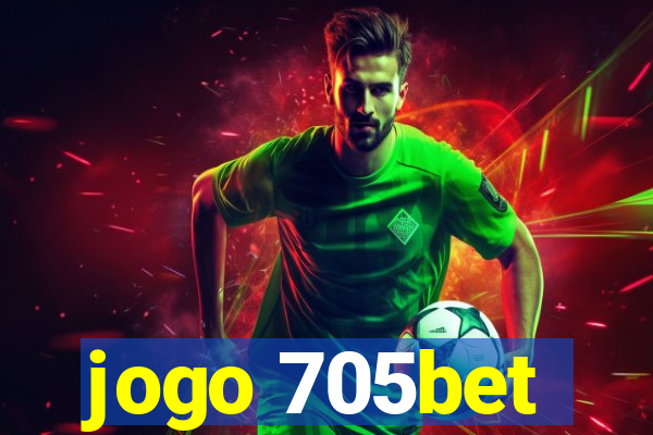 jogo 705bet