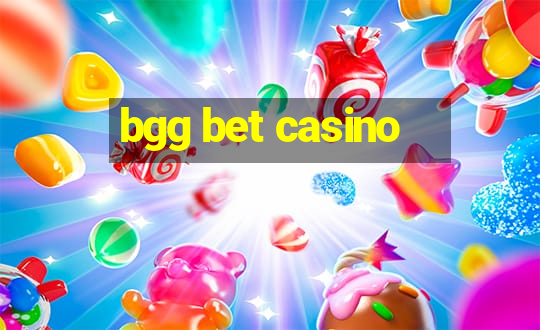 bgg bet casino