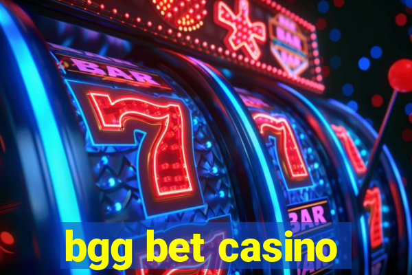 bgg bet casino