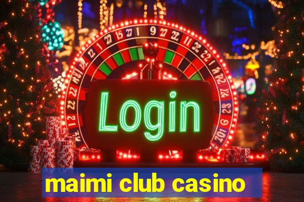 maimi club casino