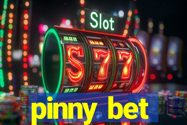 pinny bet