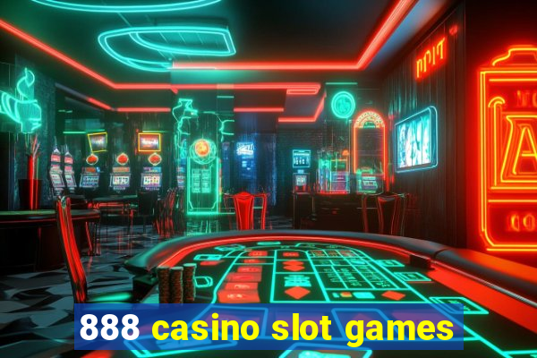 888 casino slot games