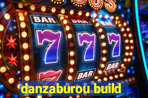 danzaburou build