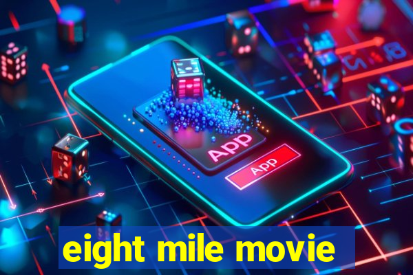 eight mile movie